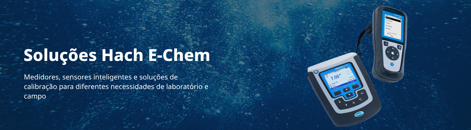 Soluções Hach E-Chem: medidores, sensores inteligentes e soluções de calibração para laboratório e campo